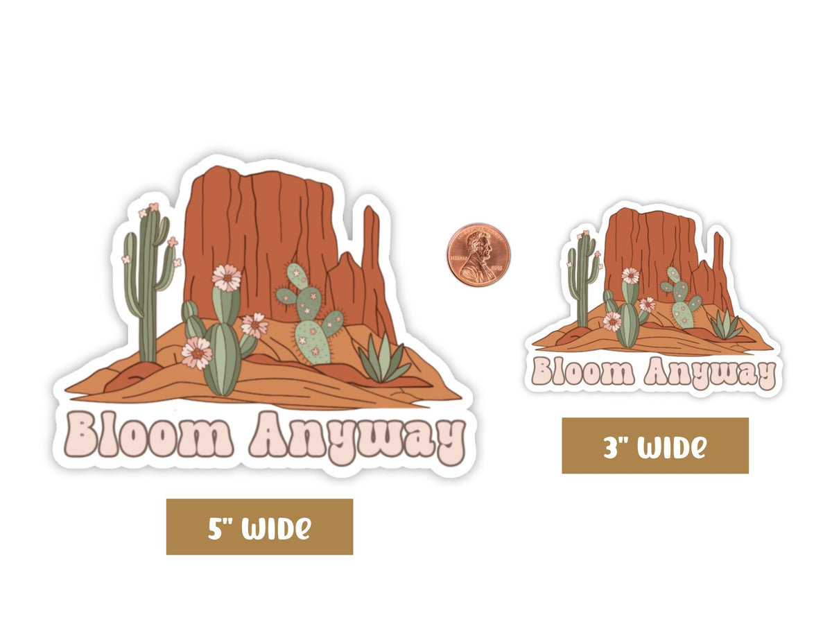 "Bloom Anyway" flower sticker in 5-inch and 3-inch sizes with a penny for scale