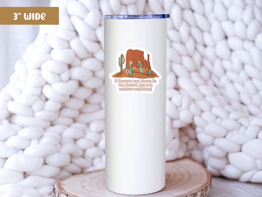 Desert Bloom Motivational Vinyl Sticker - Inspirational Cactus Quote Decal