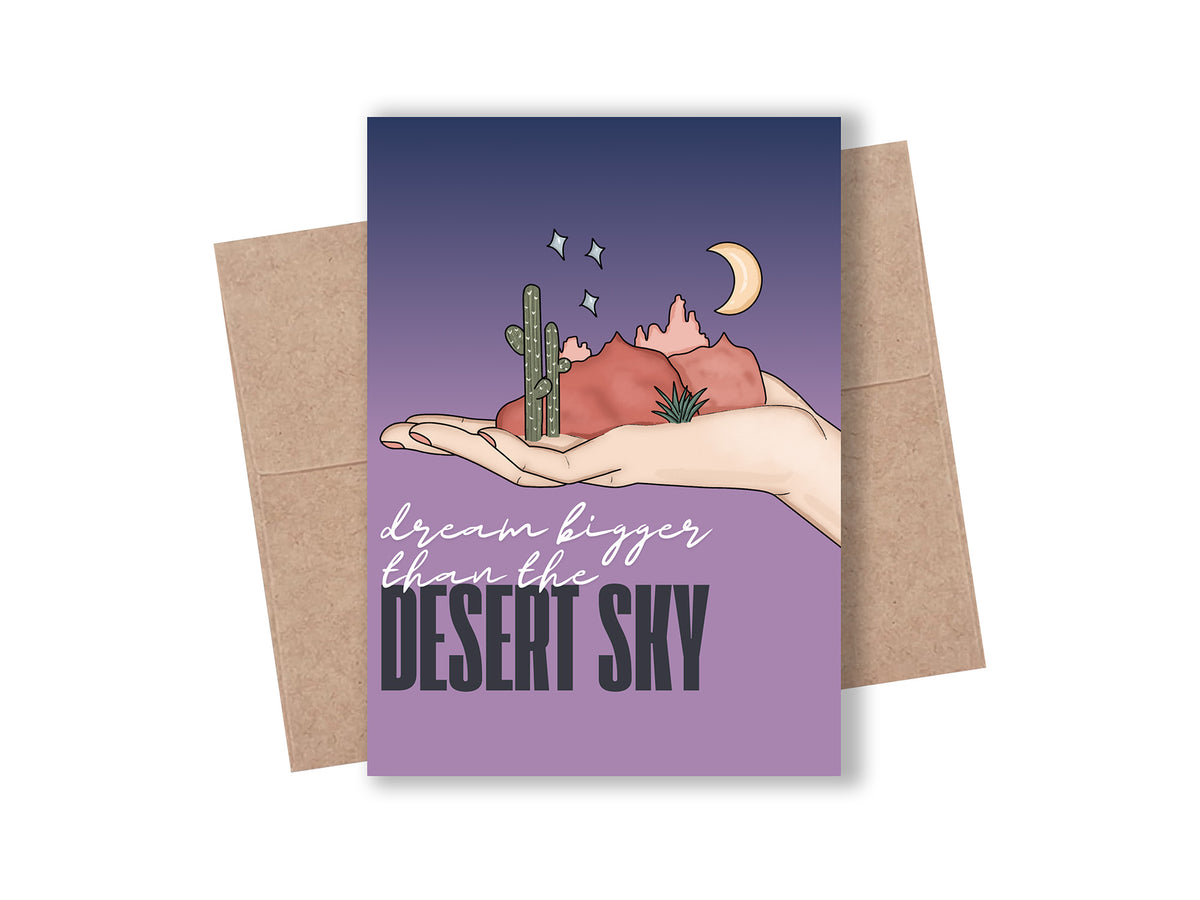 "Dream Bigger Than the Desert Sky" Motivational Greeting Card