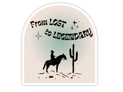 "From Lost to Legendary" Horse Sticker
