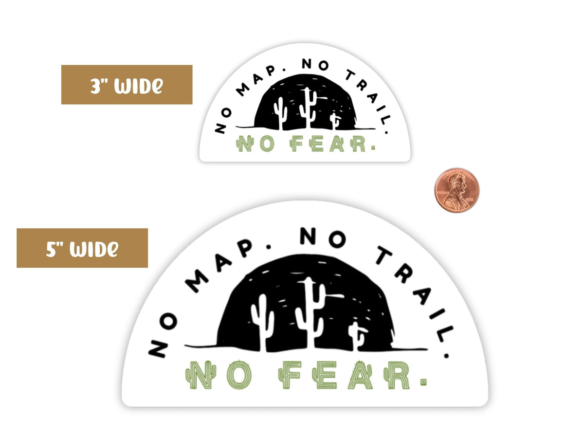 "No Map. No Trail. No Fear." brave sticker in 3-inch and 5-inch sizes with a penny for scale