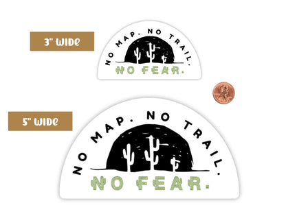 "No Map. No Trail. No Fear." brave sticker in 3-inch and 5-inch sizes with a penny for scale