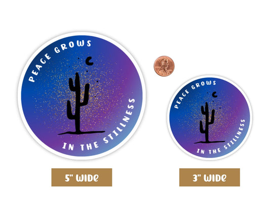 "Peace Grows in the Stillness" meditation sticker in 5-inch and 3-inch sizes with a penny for scale