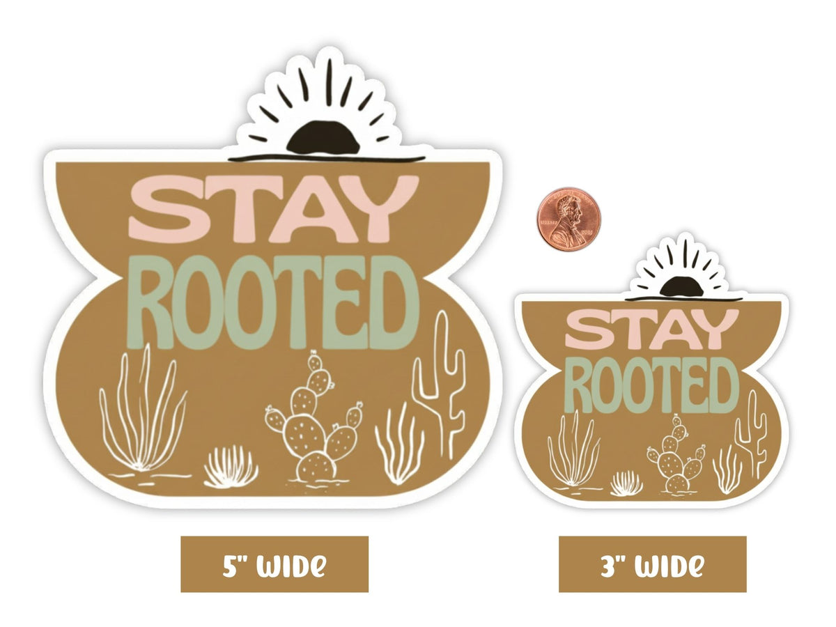 "Stay Rooted" plant sticker in 5-inch and 3-inch sizes with a penny for scale