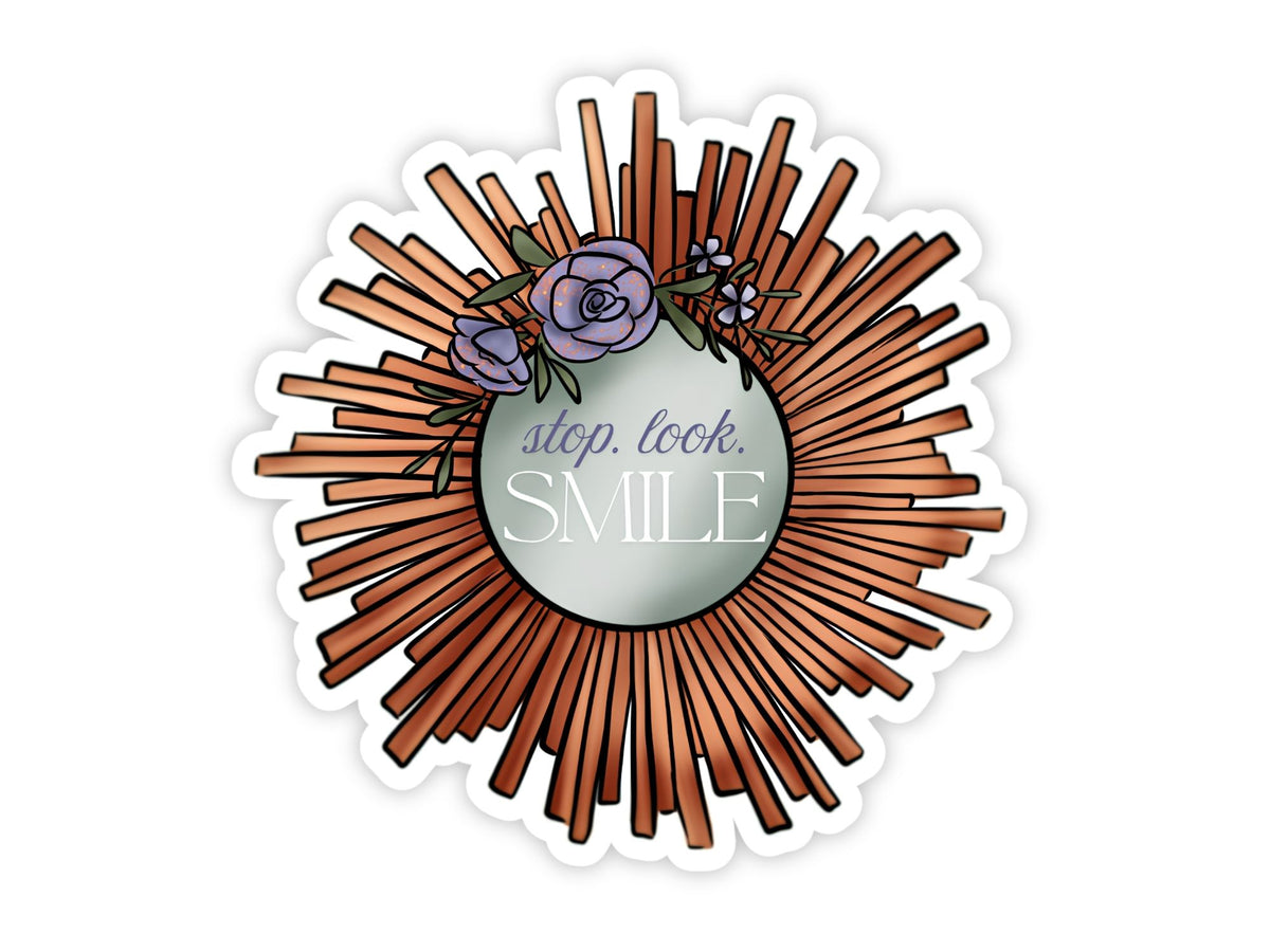 A die-cut sticker featuring a sunburst mirror design with the text "Stop. Look. Smile."