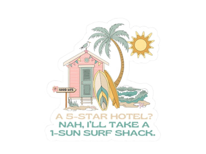 Surf Shack Vinyl Sticker - Funny Beach Quote Decal