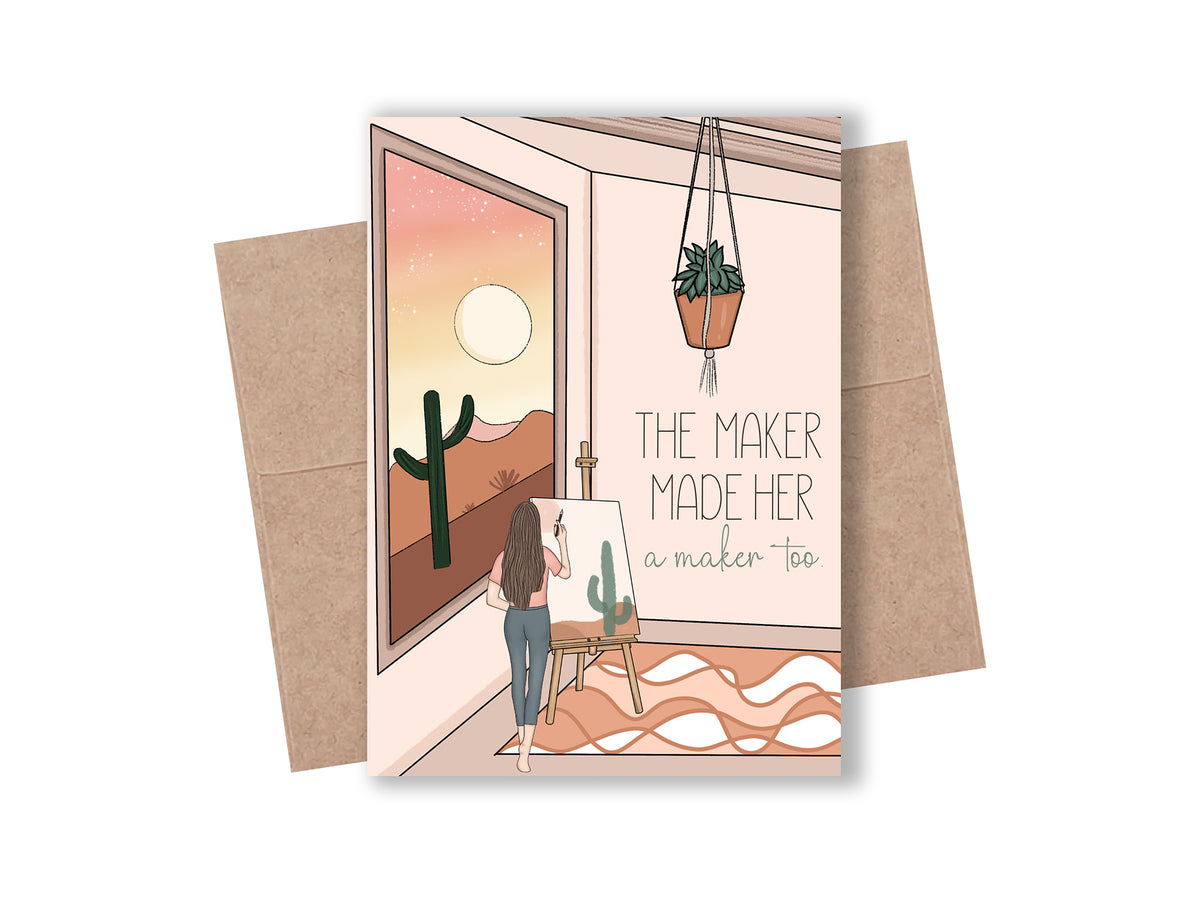 "The Maker Made Her a Maker Too" God Is The Artist Card