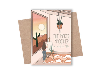 "The Maker Made Her a Maker Too" God Is The Artist Card