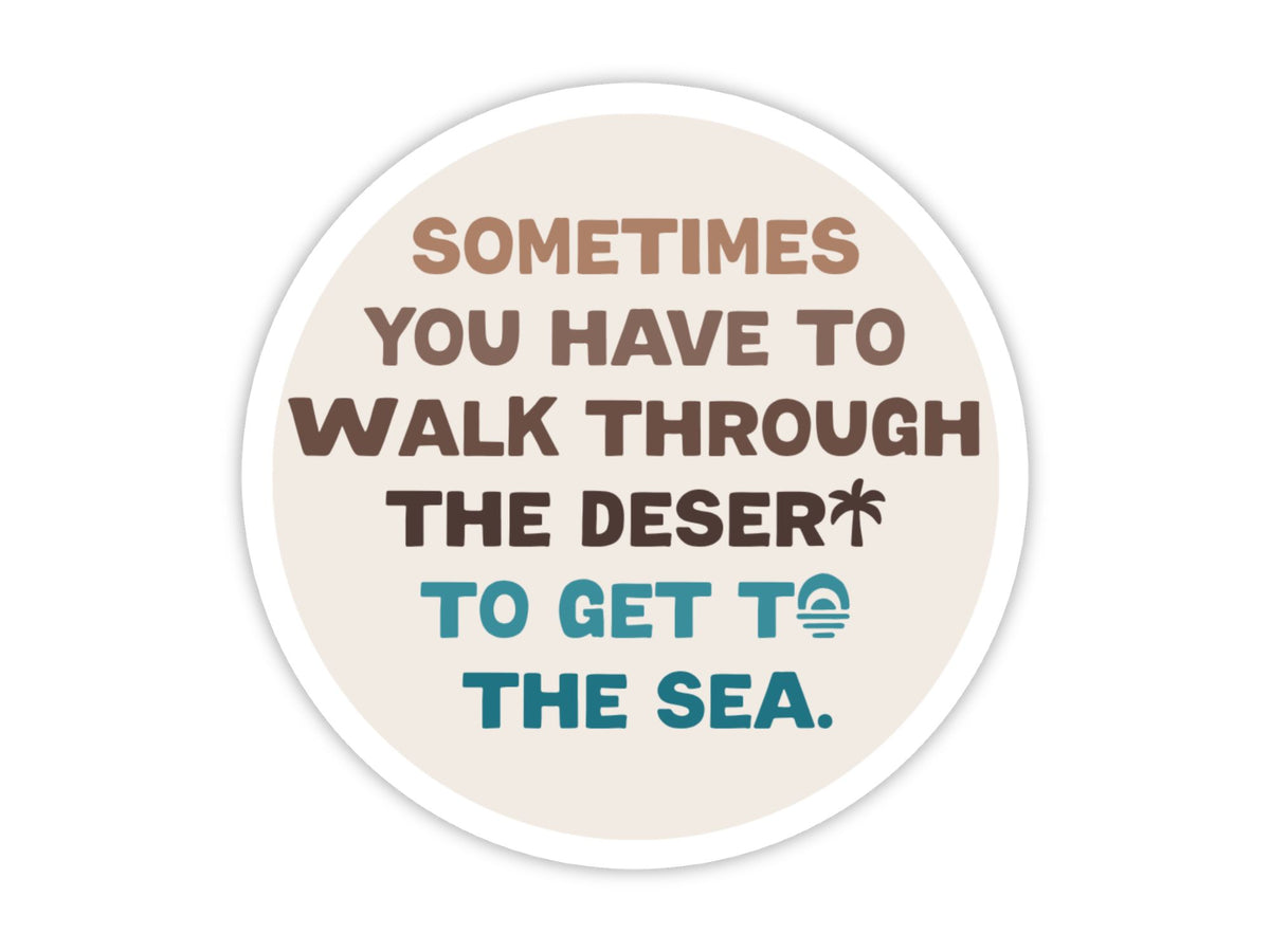 “Walk Through the Desert” Motivational Sticker for Adults