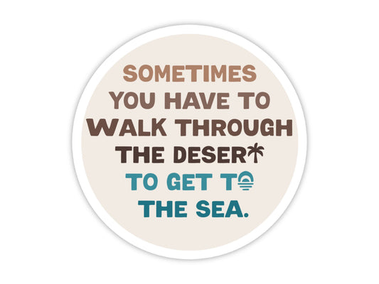 “Walk Through the Desert” Motivational Sticker for Adults